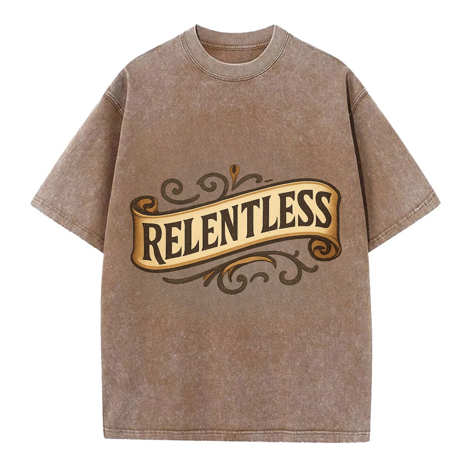 Bold typography design - "RELENTLESS" - never giving up, persistent pursuit - Vintage T-shirt - Brown