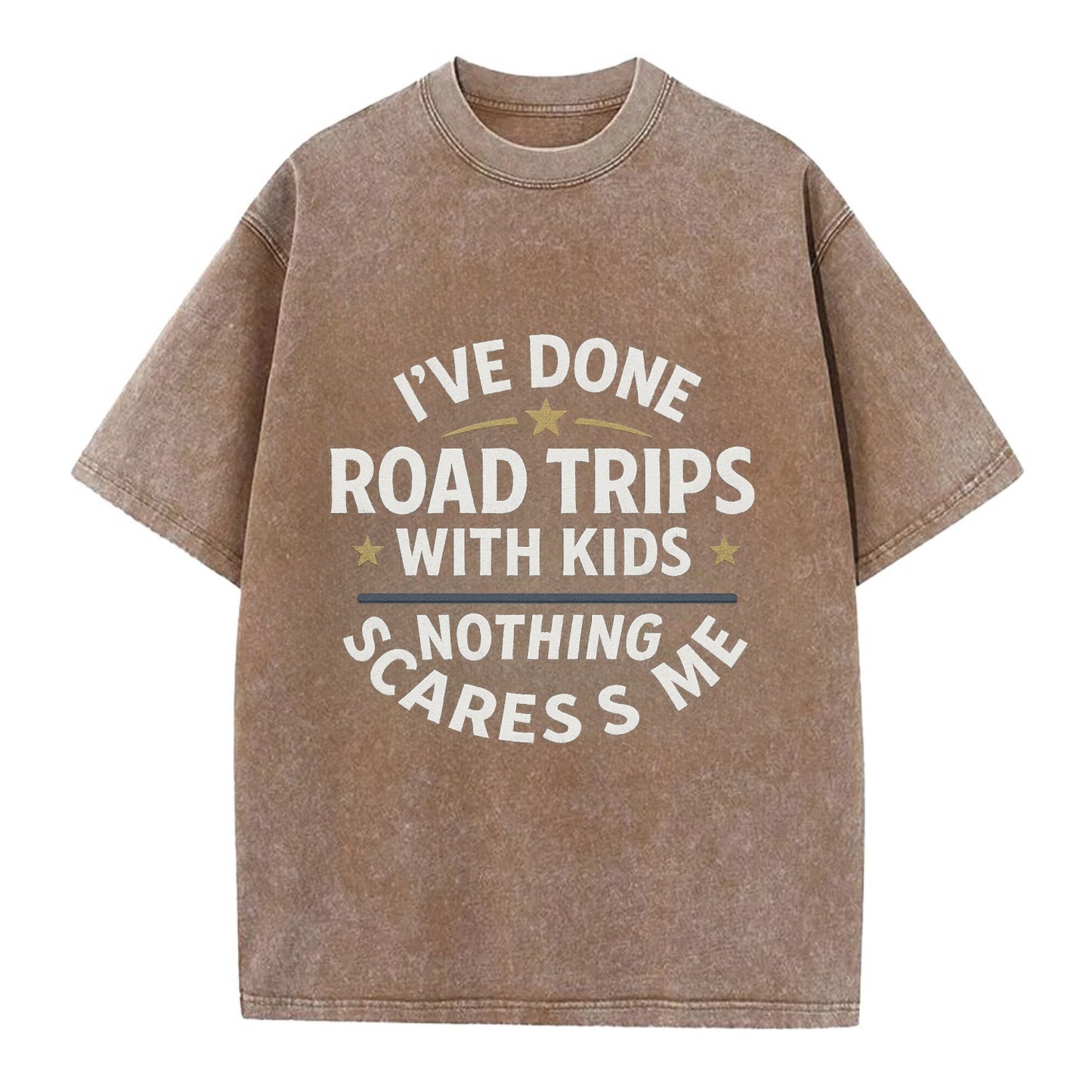 I've done road trips with kids, nothing scares me - Vintage T-shirt - Brown