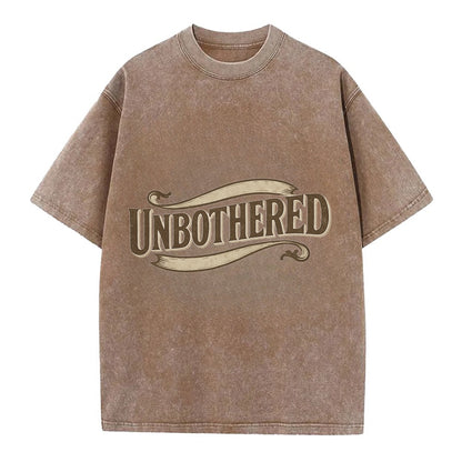 Bold typography design - "UNBOTHERED" - not affected, staying calm - Vintage T-shirt - Brown