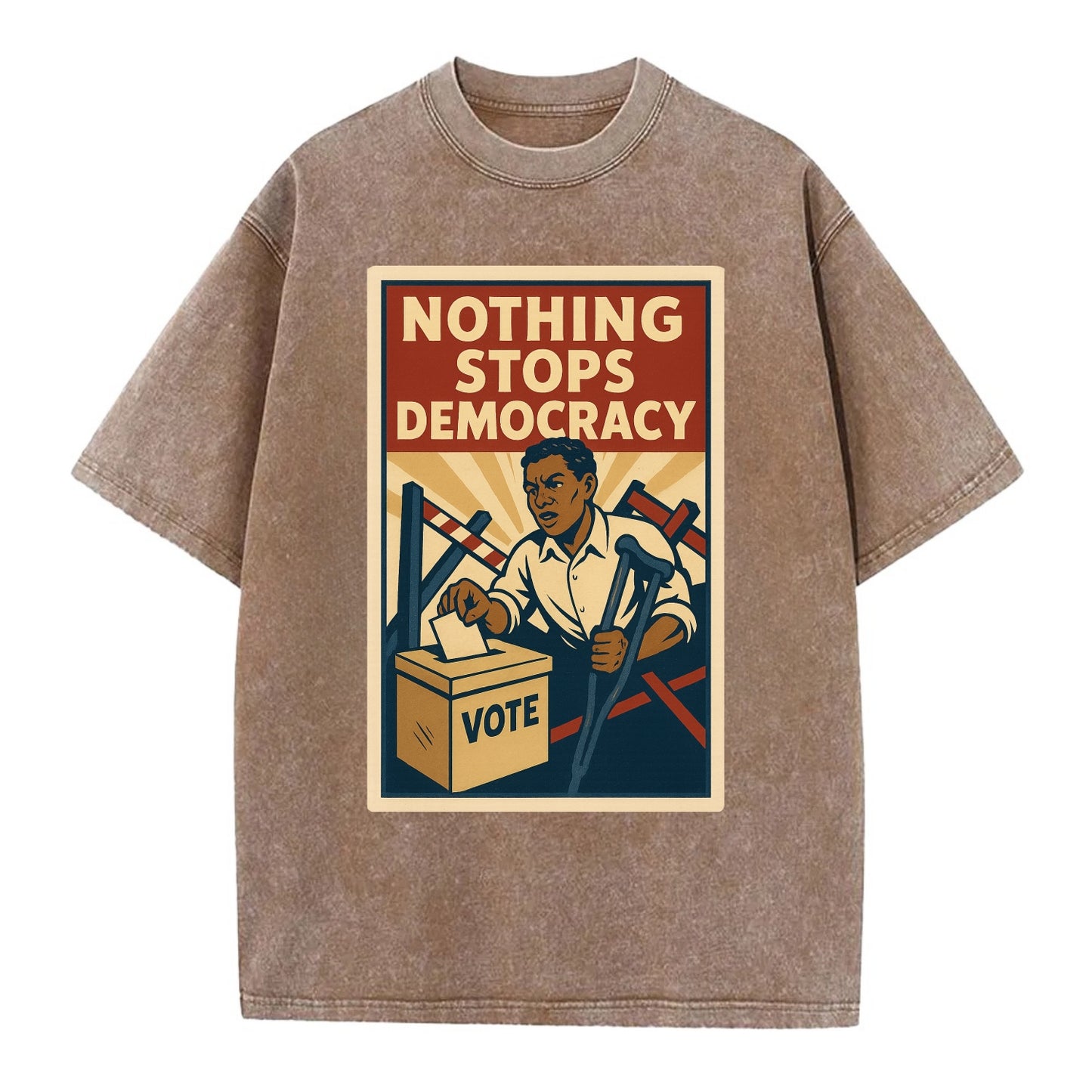 Person voting despite obstacles - "Nothing Stops Democracy" - voter perseverance - Vintage T-shirt - Brown