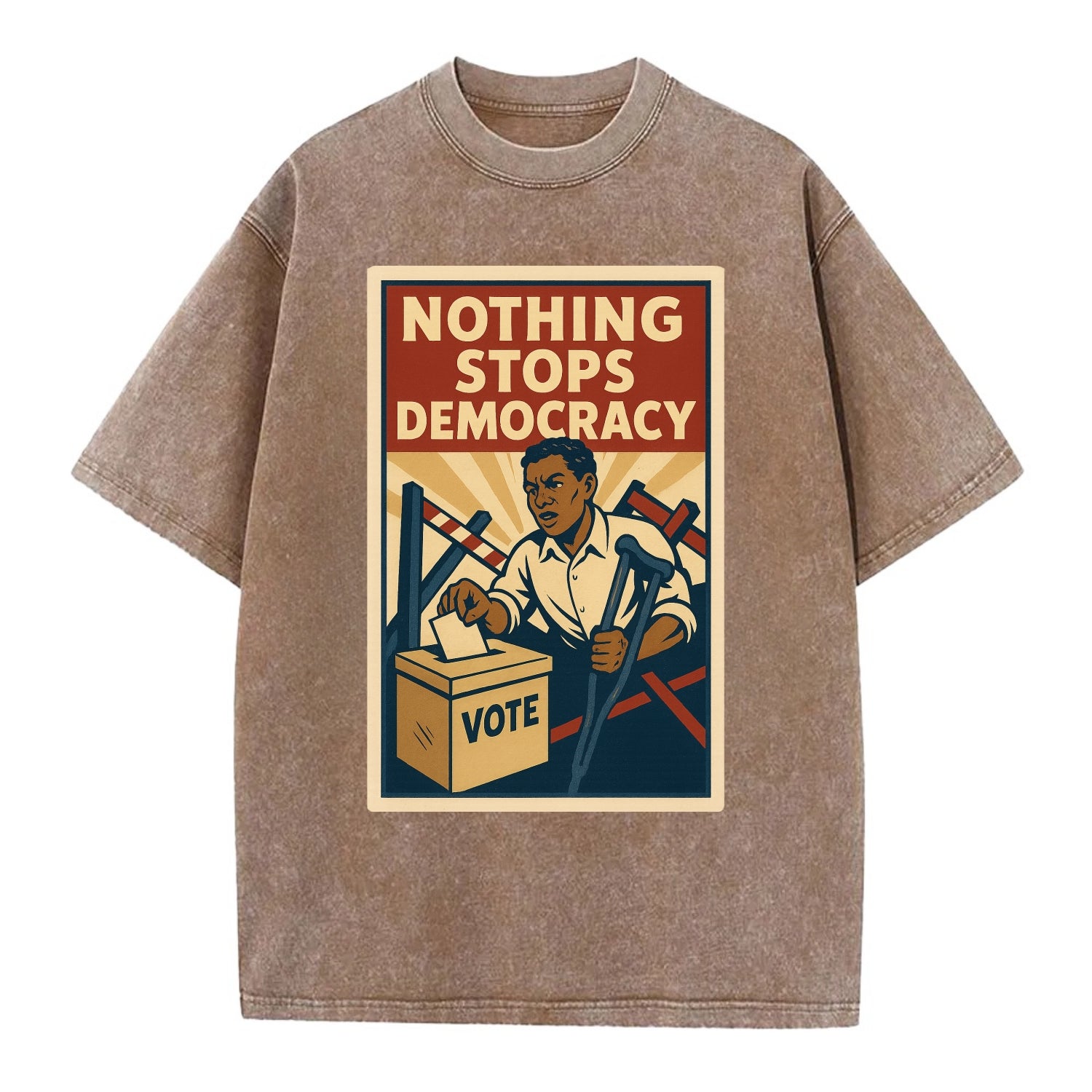 Person voting despite obstacles - "Nothing Stops Democracy" - voter perseverance - Vintage T-shirt - Brown