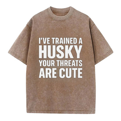 I've trained a husky, your threats are cute - Vintage T-shirt - Brown