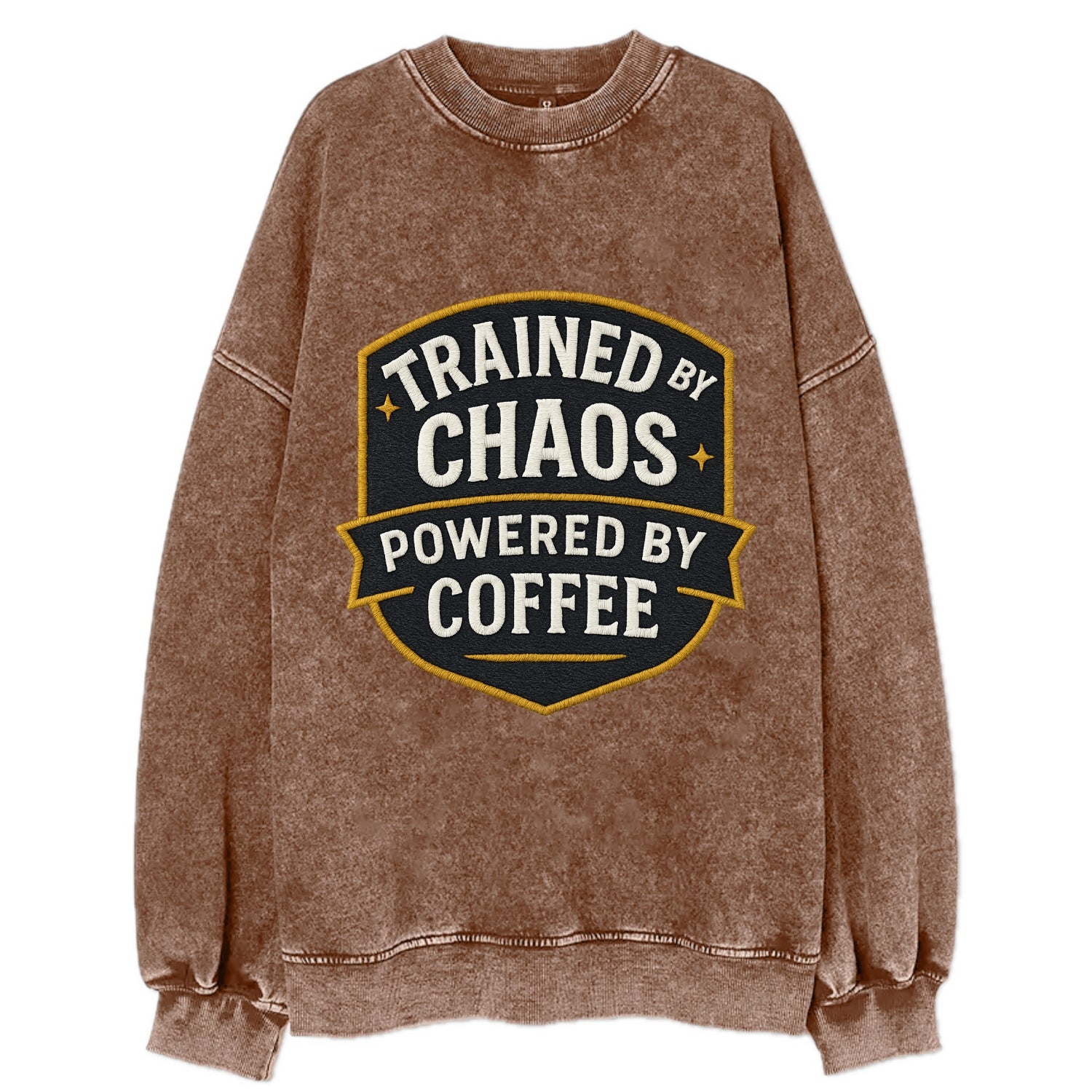 Trained by chaos, powered by coffee - Vintage Sweatshirt - Brown
