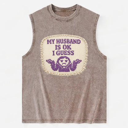 MY HUSBAND IS OK I GUESS - purple ok shrug - purple - mediocre husband - Vintage Washed Tank - Brown