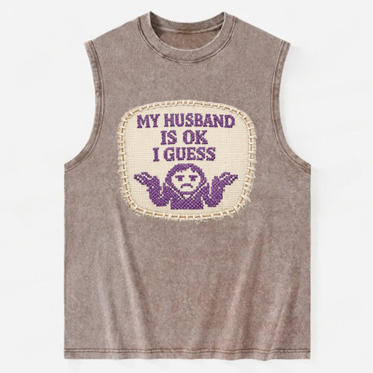 MY HUSBAND IS OK I GUESS - purple ok shrug - purple - mediocre husband - Vintage Washed Tank - Brown