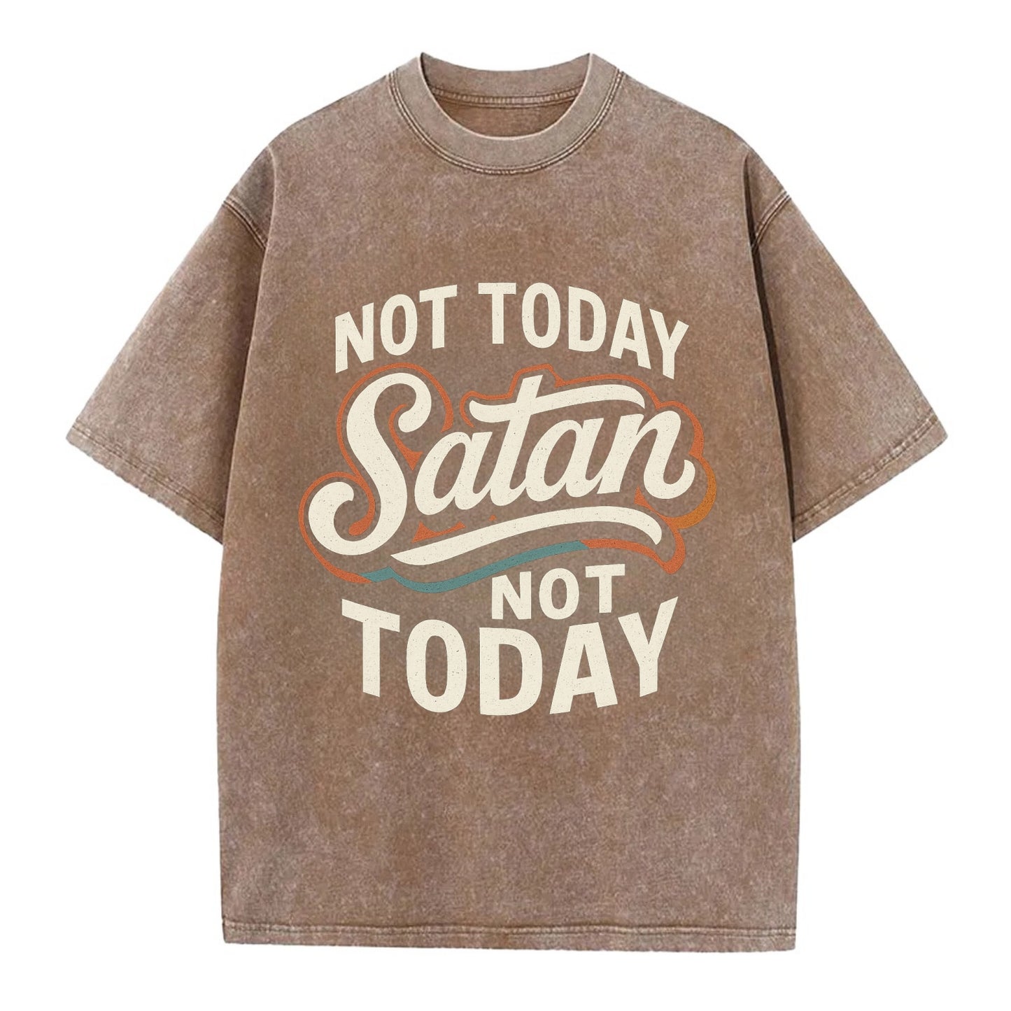 Not Today Satan - Not Today - Vintage T-shirt - Brown