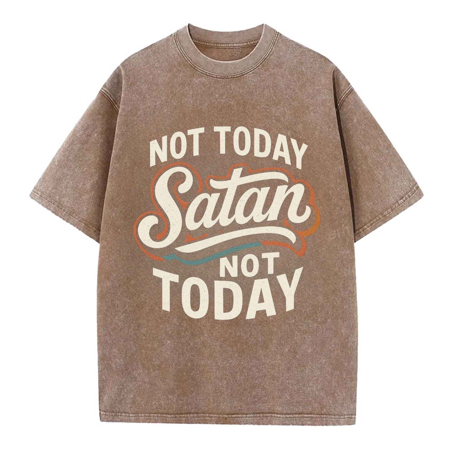 Not Today Satan - Not Today - Vintage T-shirt - Brown