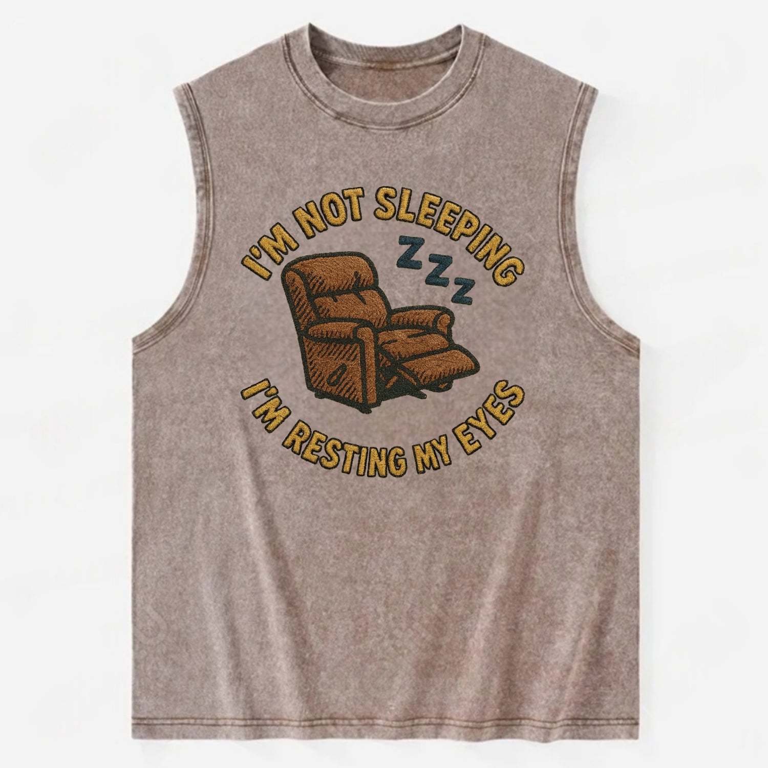 I'm Not Sleeping I'm Resting My Eyes  - Vintage Washed Tank - Brown