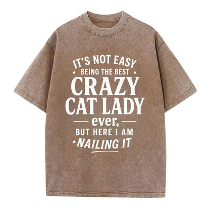 It's not easy being the best CRAZY CAT LADY ever, but here I am nailing it - Vintage T-shirt - Brown