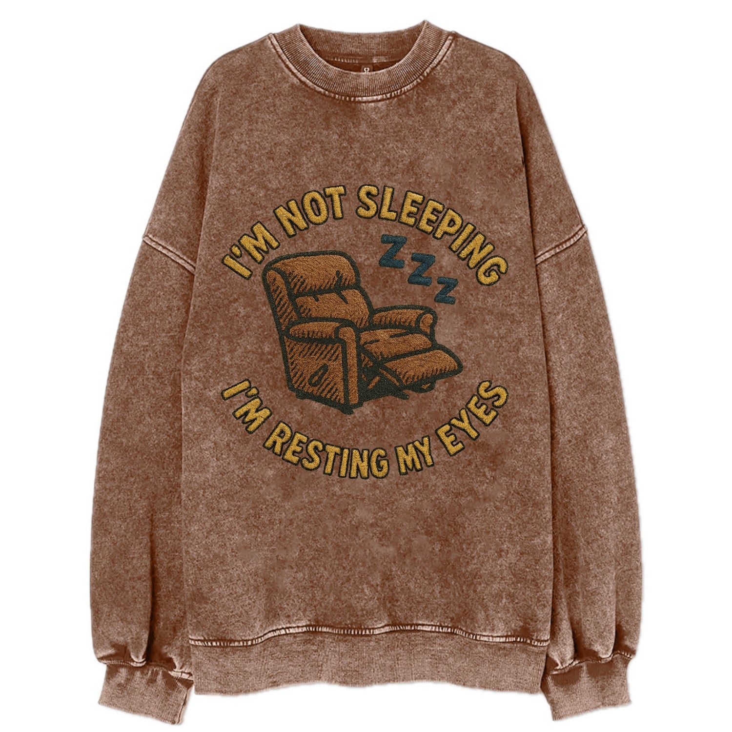 I'm Not Sleeping I'm Resting My Eyes  - Vintage Sweatshirt - Brown