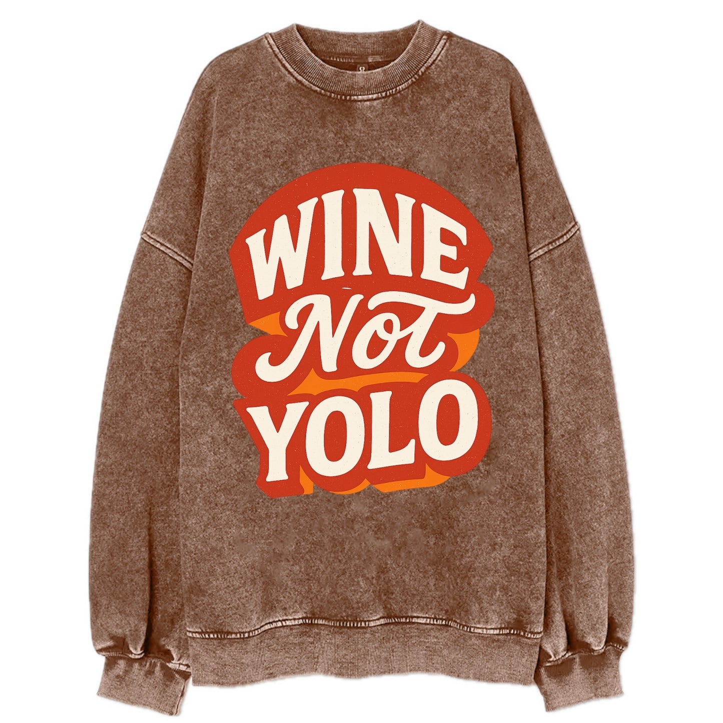 Wine Not - YOLO - Vintage Sweatshirt - Brown