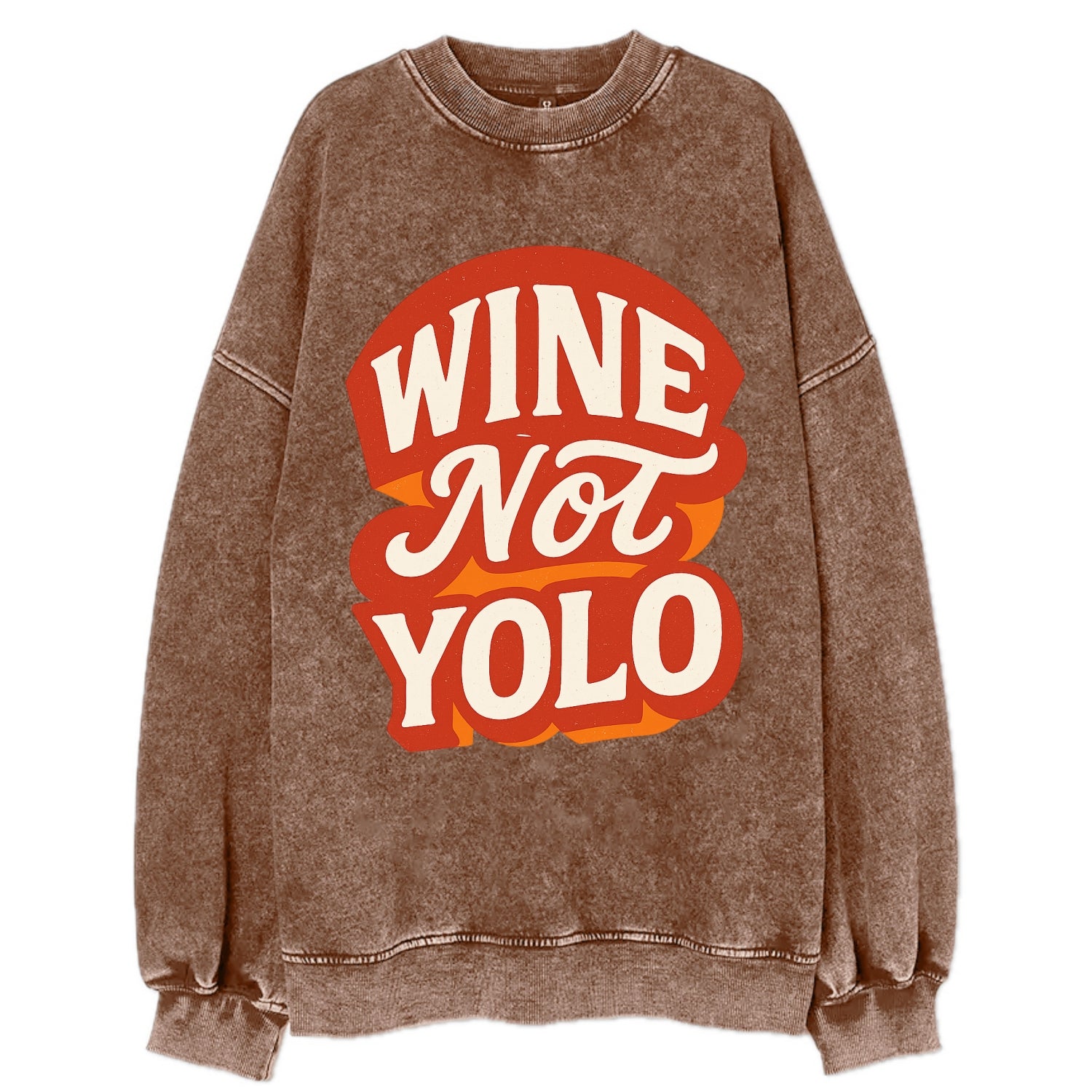 Wine Not - YOLO - Vintage Sweatshirt - Brown