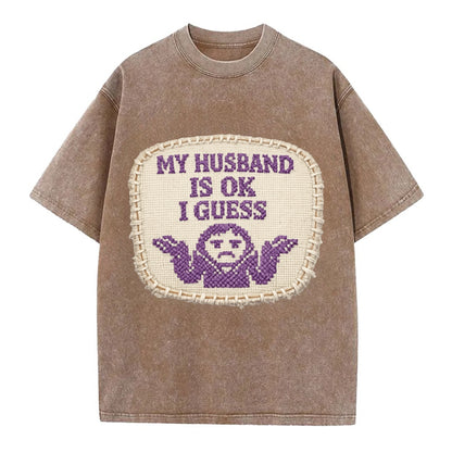 MY HUSBAND IS OK I GUESS - purple ok shrug - purple - mediocre husband - Vintage T-shirt - Brown