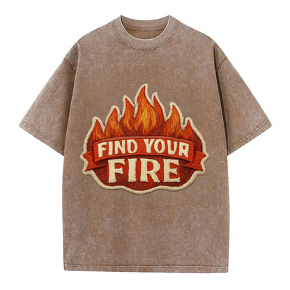 FIND YOUR FIRE - flames with text in orange , passion - Vintage T-shirt - Brown