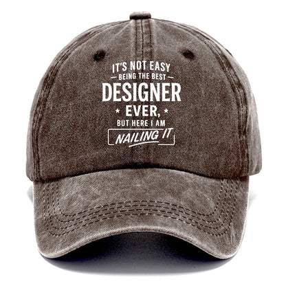 It's not easy being the best DESIGNER ever, but here I am nailing it - Classic Cap - Brown
