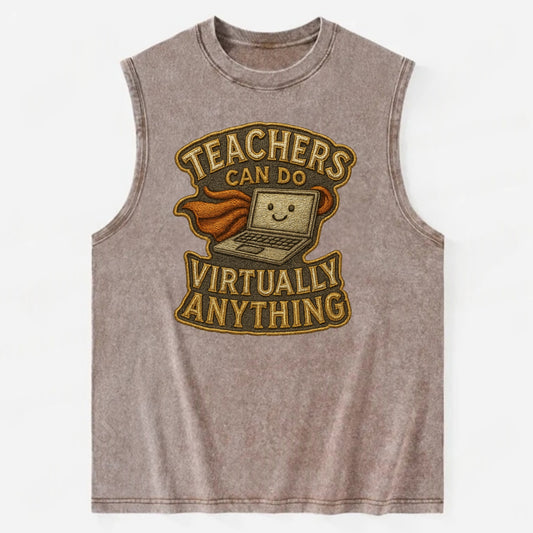 Teachers Can Do Virtually Anything  - Vintage Washed Tank - Brown