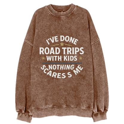 I've done road trips with kids, nothing scares me - Vintage Sweatshirt - Brown