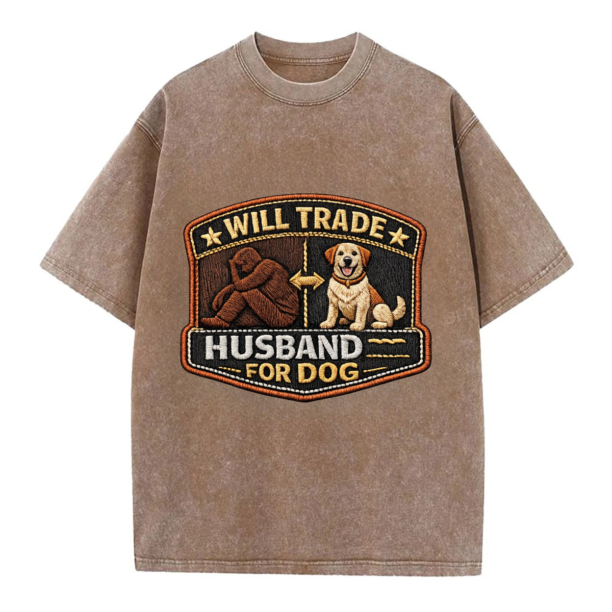 WILL TRADE HUSBAND FOR DOG - dog and man silhouette in brown , pet priority - Vintage T-shirt - Brown