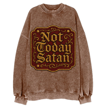 Not Today Satan  - Vintage Sweatshirt - Brown