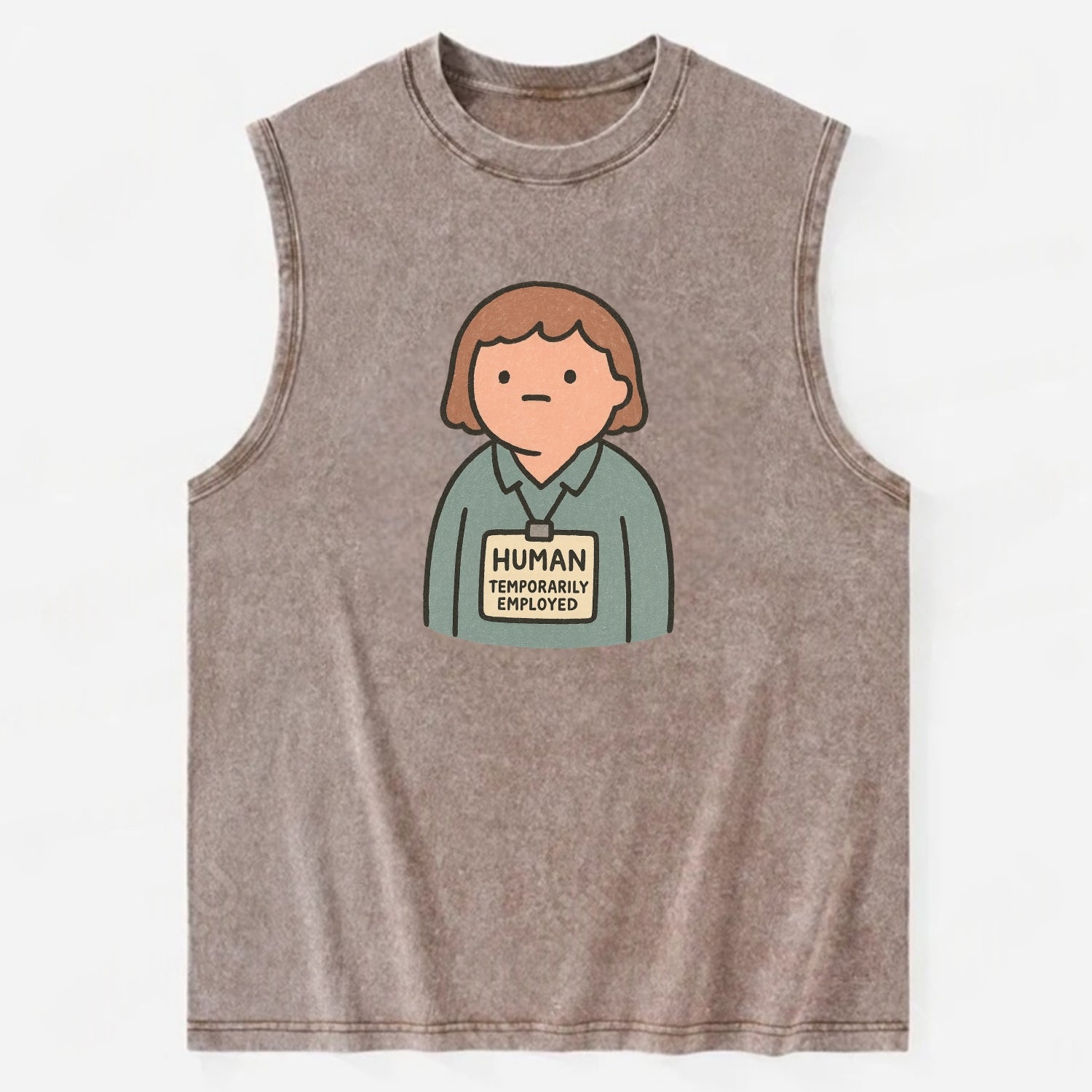 Worker wearing ID badge that says "Human - Temporarily Employed" - - Vintage Washed Tank - Brown