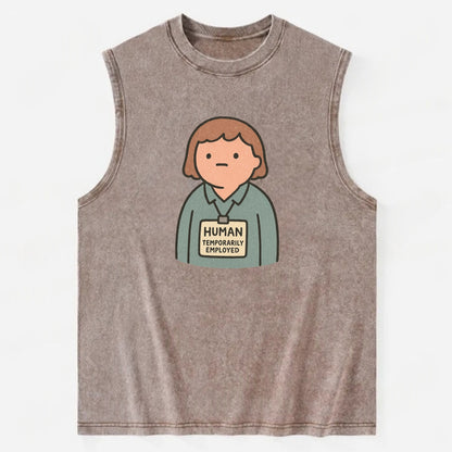 Worker wearing ID badge that says "Human - Temporarily Employed" - - Vintage Washed Tank - Brown