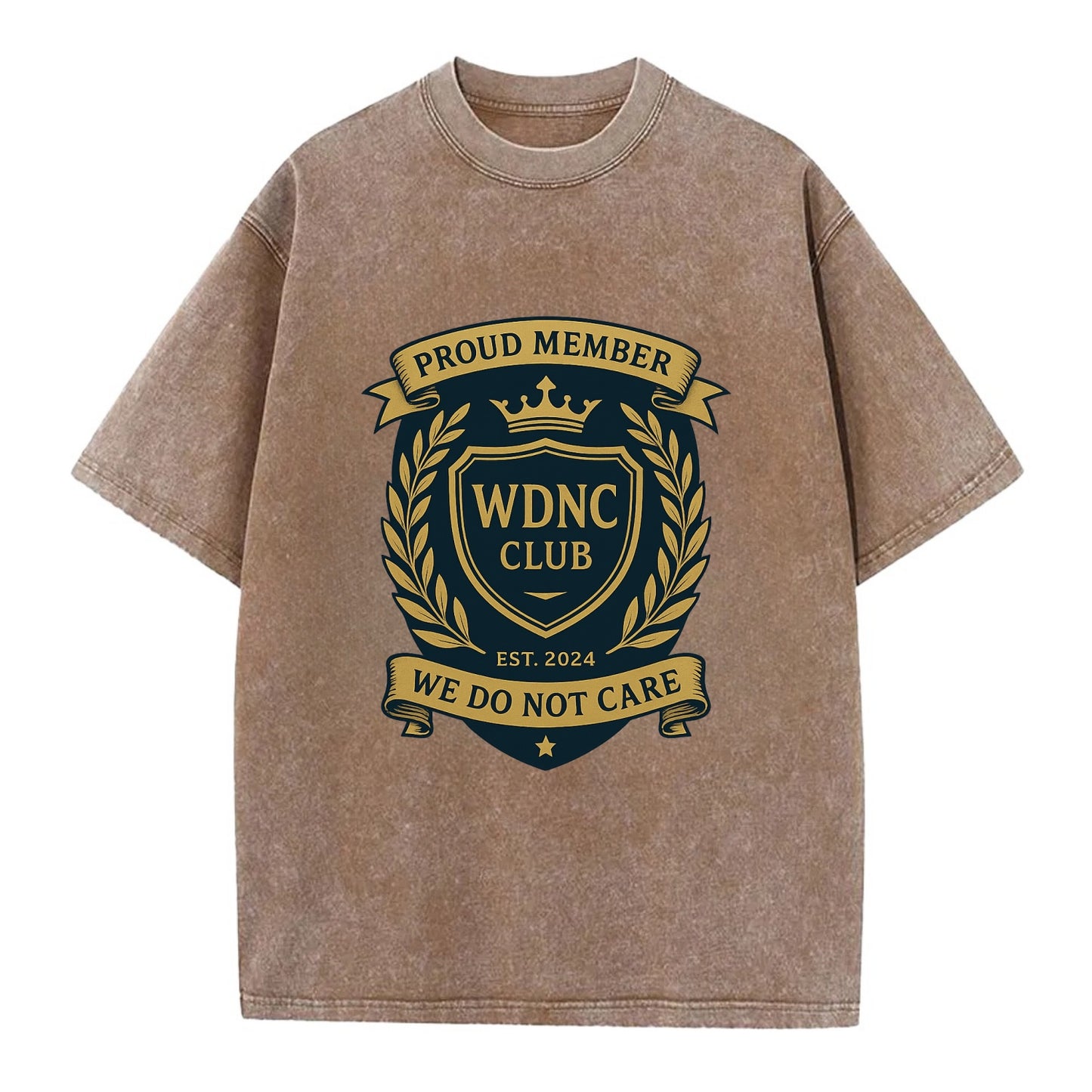 Proud Member badge with laurel wreath - "WDNC CLUB - We Do Not Care" - apathy - Vintage T-shirt - Brown