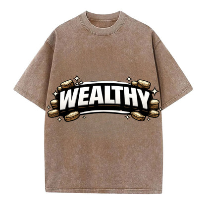 Bold typography design - "WEALTHY" - financial abundance, rich life - Vintage T-shirt - Brown