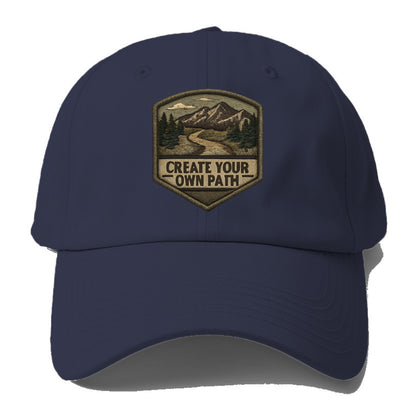 CREATE YOUR OWN PATH - trail with text in brown , independence - Baseball Cap