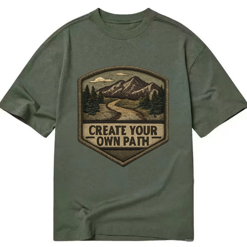 CREATE YOUR OWN PATH - trail with text in brown , independence - Classic T-shirt