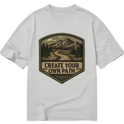 CREATE YOUR OWN PATH - trail with text in brown , independence - Classic T-shirt