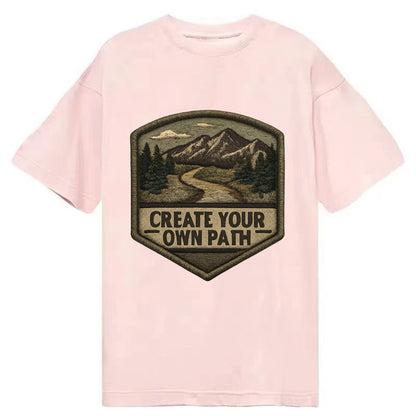 CREATE YOUR OWN PATH - trail with text in brown , independence - Classic T-shirt