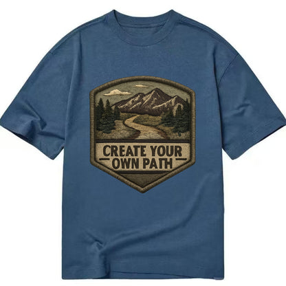 CREATE YOUR OWN PATH - trail with text in brown , independence - Classic T-shirt