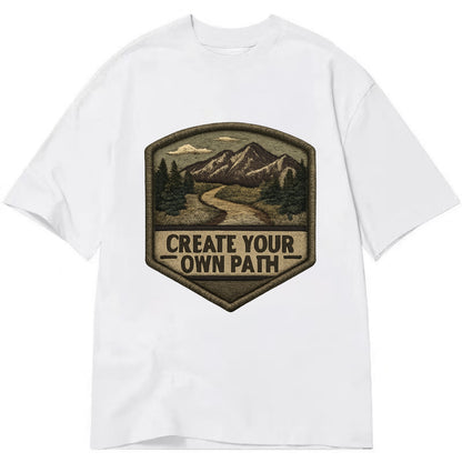 CREATE YOUR OWN PATH - trail with text in brown , independence - Classic T-shirt