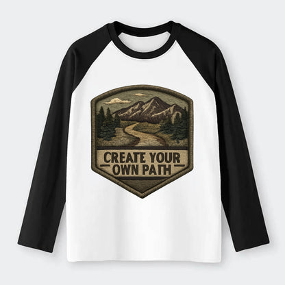 CREATE YOUR OWN PATH - trail with text in brown , independence - Raglan Long Sleeve T-Shirt