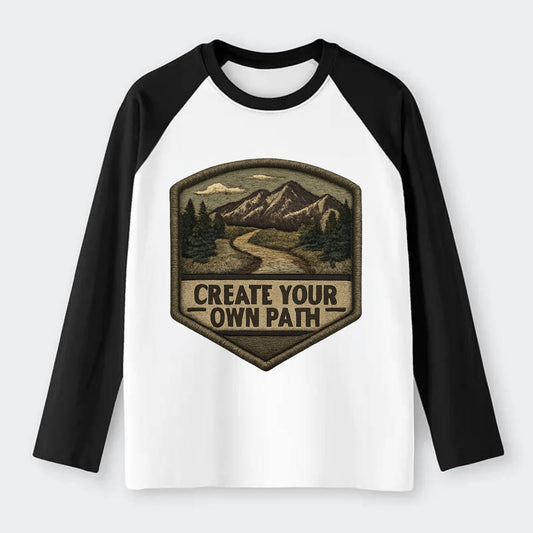 CREATE YOUR OWN PATH - trail with text in brown , independence - Raglan Long Sleeve T-Shirt