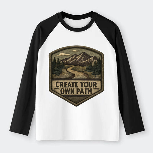 CREATE YOUR OWN PATH - trail with text in brown , independence - Raglan Long Sleeve T-Shirt