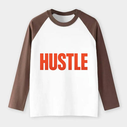 Bold typography design - "HUSTLE" - work hard, grind, chase dreams - Raglan Long Sleeve T-Shirt - Coffee