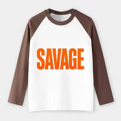 Bold typography design - "SAVAGE" - fierce attitude, taking no - Raglan Long Sleeve T-Shirt - Coffee