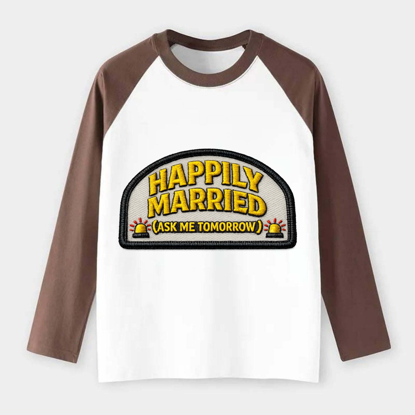 HAPPILY MARRIED  - yellow ask tomorrow - yellow - marital flux - Raglan Long Sleeve T-Shirt - Coffee