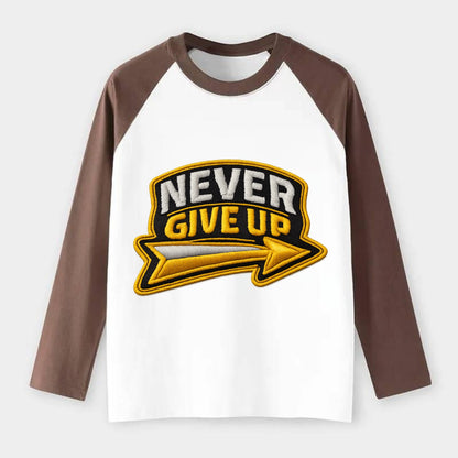 NEVER GIVE UP - bold text with arrow in gold , determination - Raglan Long Sleeve T-Shirt - Coffee