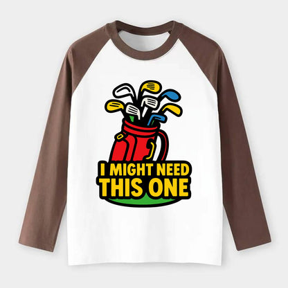 Golf bag overflowing with too many clubs - "I Might Need This One" - - Raglan Long Sleeve T-Shirt - Coffee