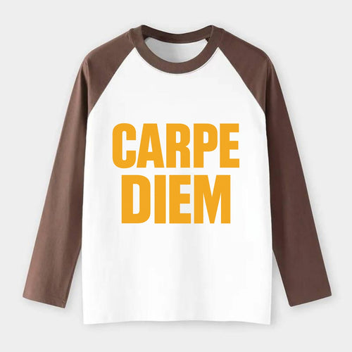 Bold typography design - CARPE DIEM - seize the day - Raglan Long Sleeve T-Shirt
