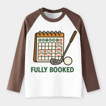 Calendar with every weekend marked for golf - "Fully Booked" - golf - Raglan Long Sleeve T-Shirt - Coffee