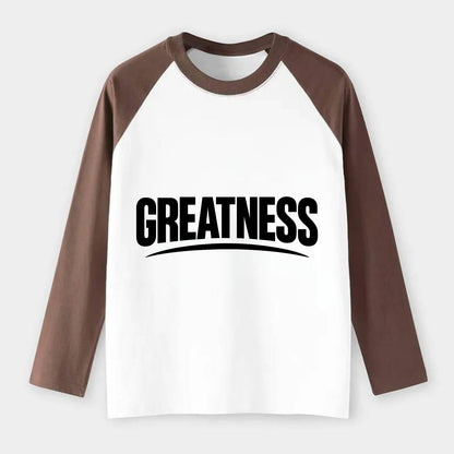 Bold typography design - "GREATNESS" - achieving excellence, reaching - Raglan Long Sleeve T-Shirt - Coffee