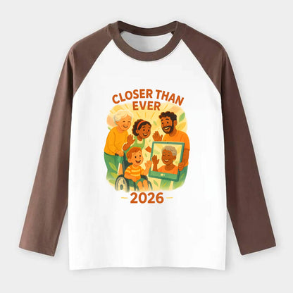 Technology bringing distant families together - "Closer Than Ever" - - Raglan Long Sleeve T-Shirt - Coffee