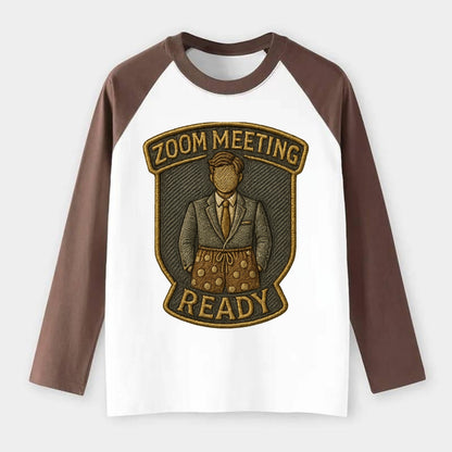 Zoom Meeting Ready  - Raglan Long Sleeve T-Shirt - Coffee