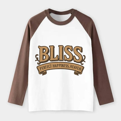 Bold typography design - "BLISS" - perfect happiness, heaven - Raglan Long Sleeve T-Shirt - Coffee