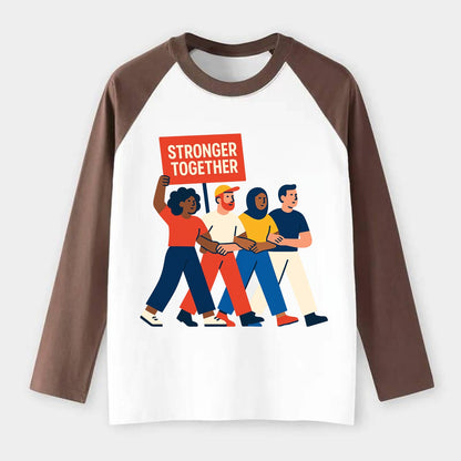 Peaceful protesters marching with linked arms - "Stronger Together" - - Raglan Long Sleeve T-Shirt - Coffee