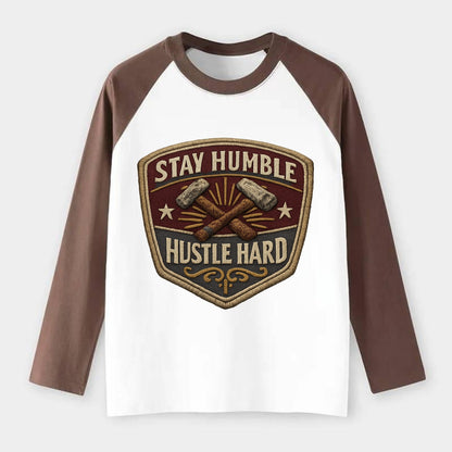 STAY HUMBLE HUSTLE HARD - text in silver , work ethic - Raglan Long Sleeve T-Shirt - Coffee