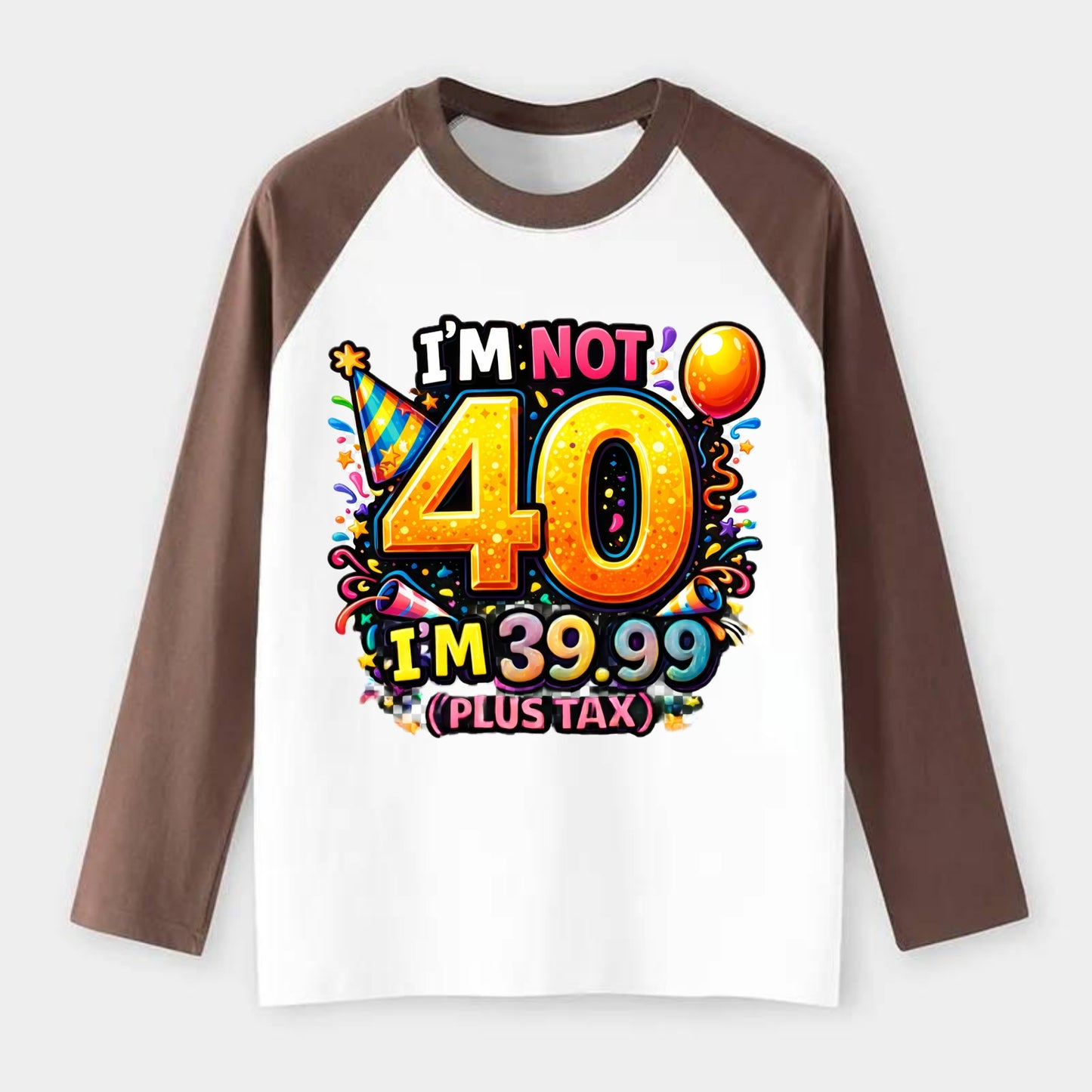Not 40 Plus Tax - Raglan Long Sleeve T-Shirt - Coffee